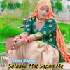 Sataave Mat Sapna Me